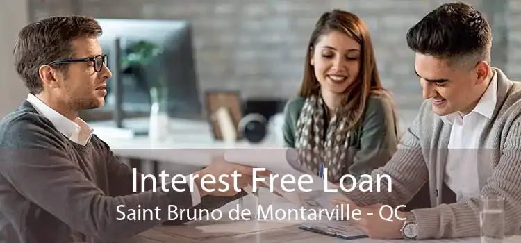 Interest Free Loan Saint Bruno de Montarville - QC