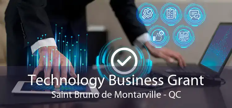Technology Business Grant Saint Bruno de Montarville - QC